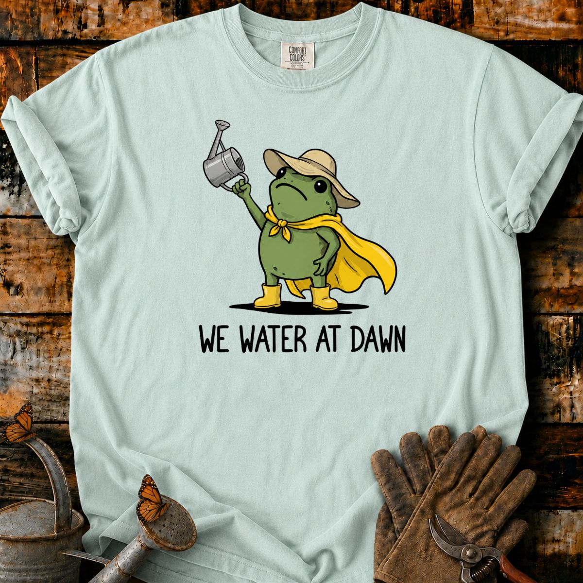 Frog Gardener_ We Water at Dawn T-Shirt