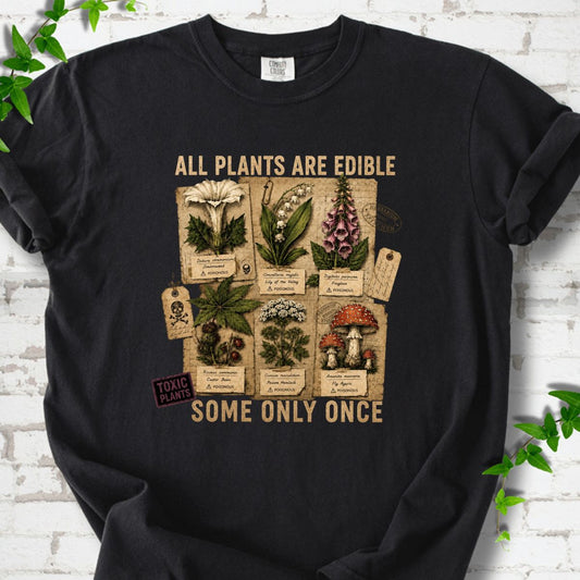 All Plants Are Edible T-Shirt