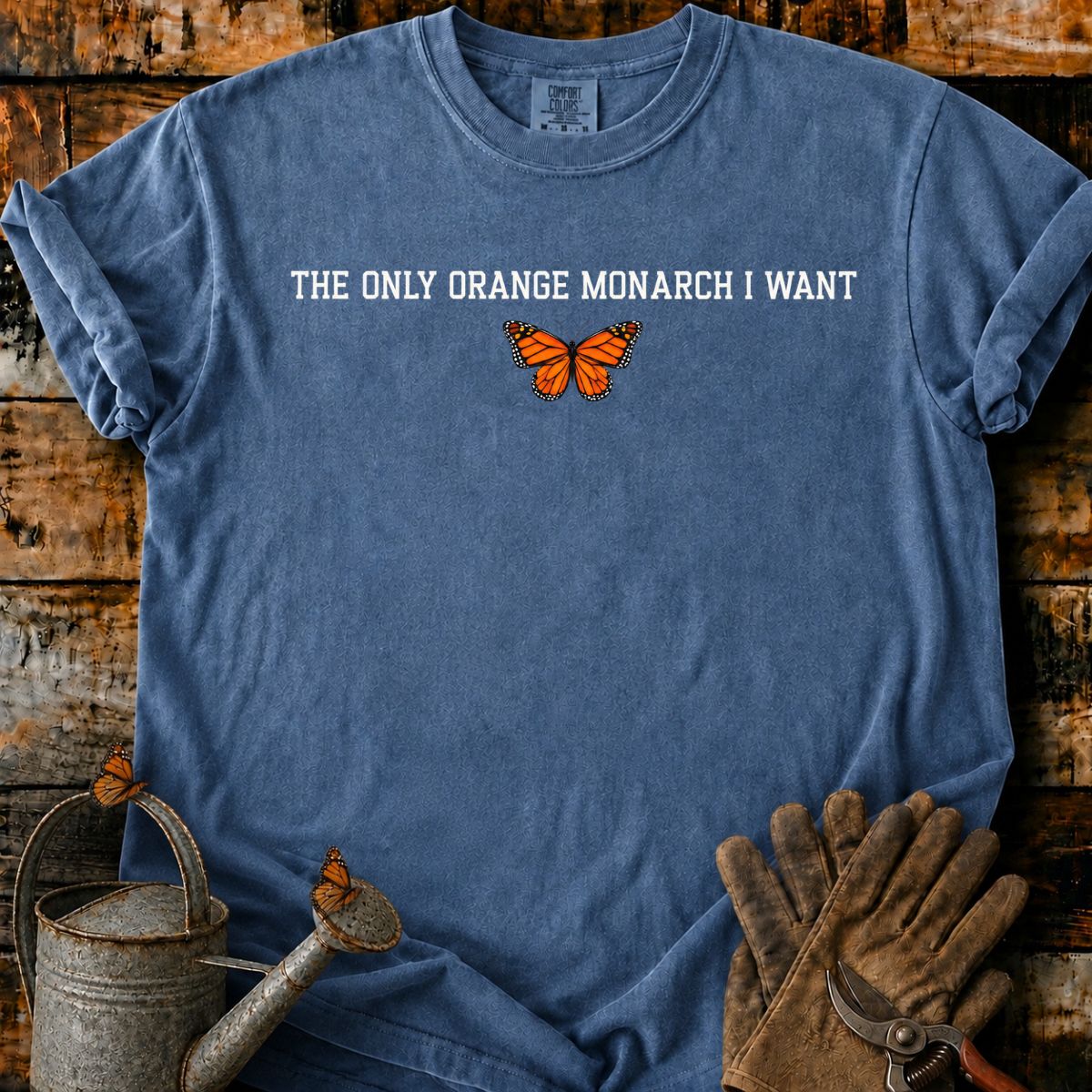 The Only Orange Monarch I Want T-Shirt