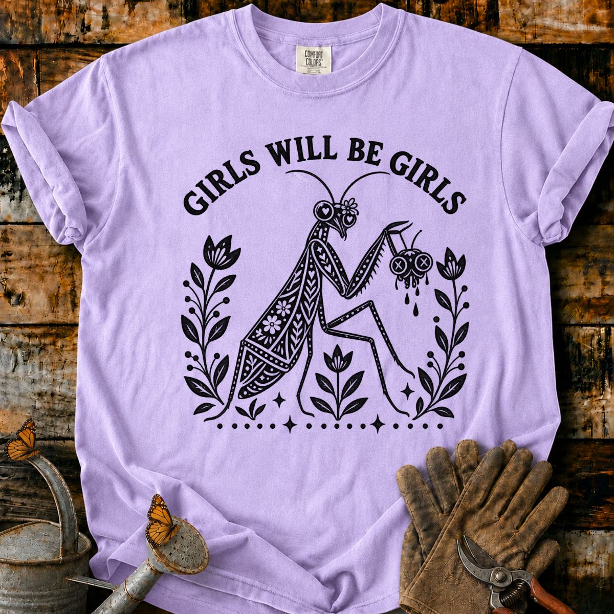 Boho Mantis Girls Will Be Girls T-Shirt