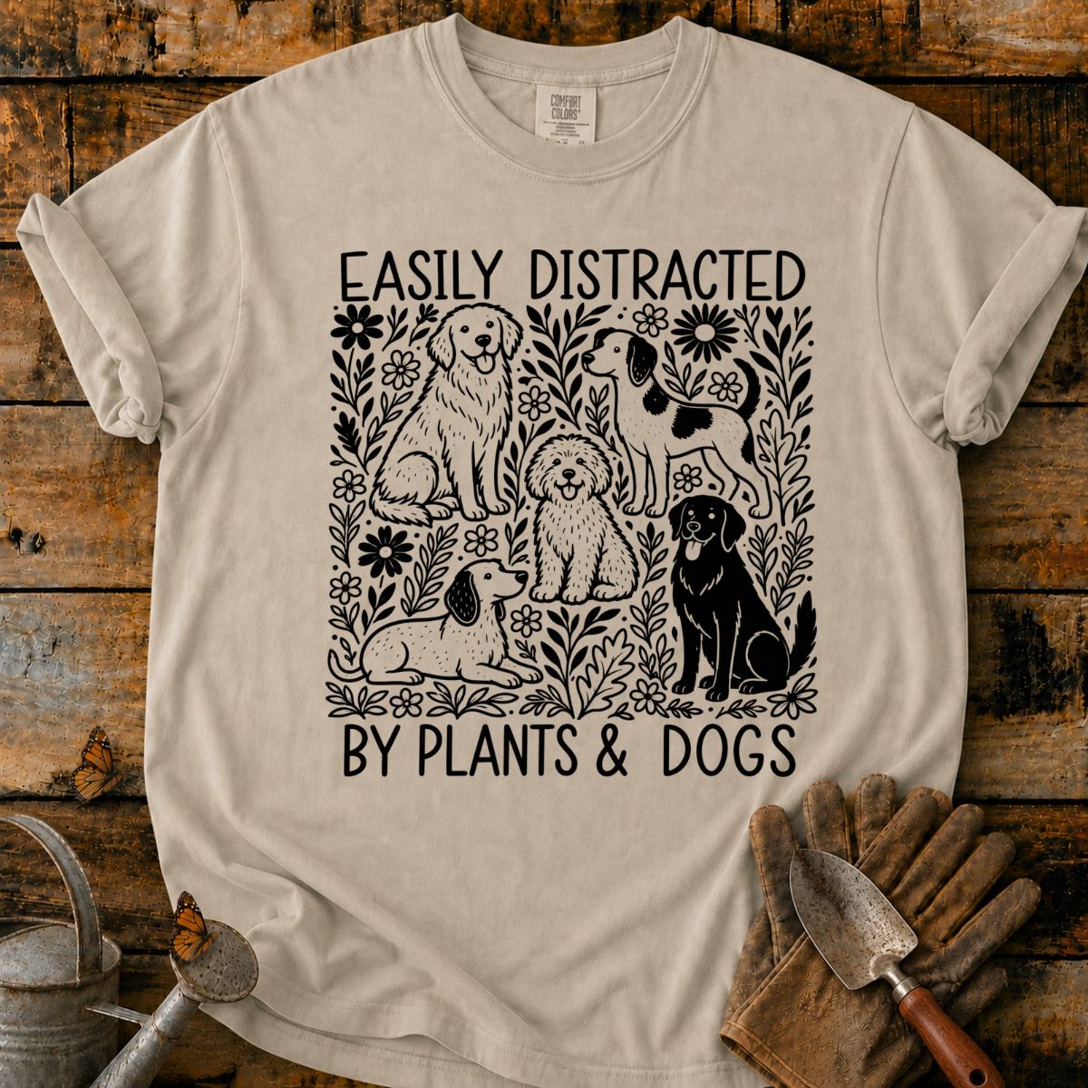 Easily Distracted by Plants and Dogs T-Shirt