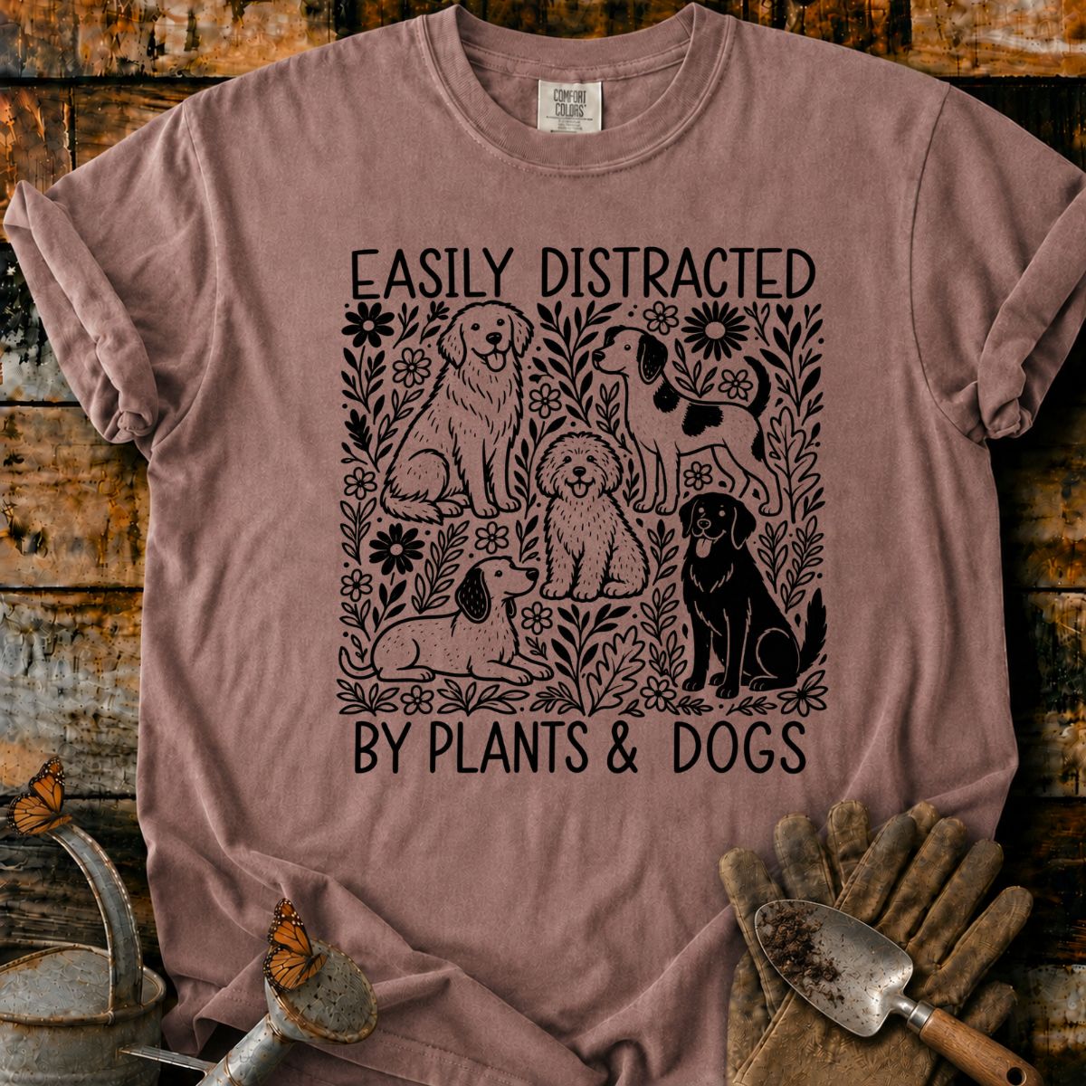 Easily Distracted by Plants and Dogs T-Shirt