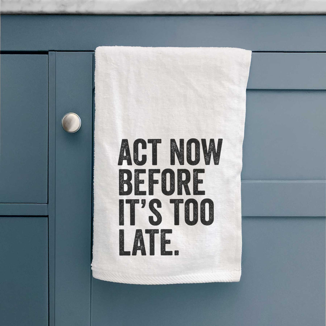 Act Now Before it's Too Late Premium Decorative Hand Towel