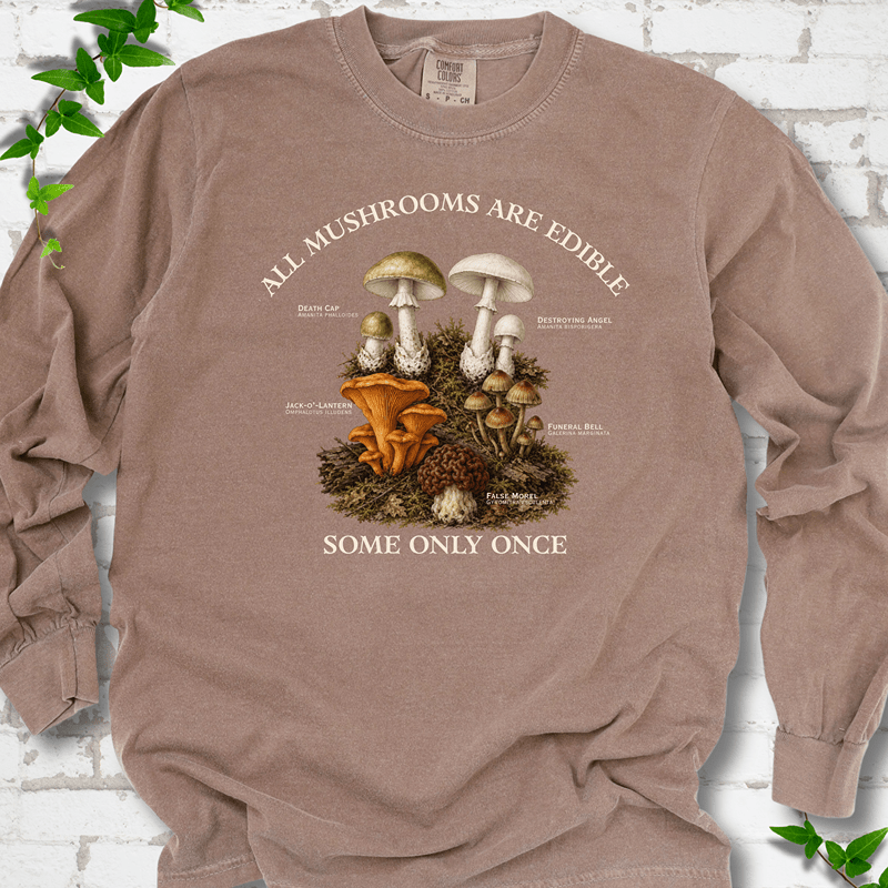 All Mushrooms Are Edible LS T-Shirt