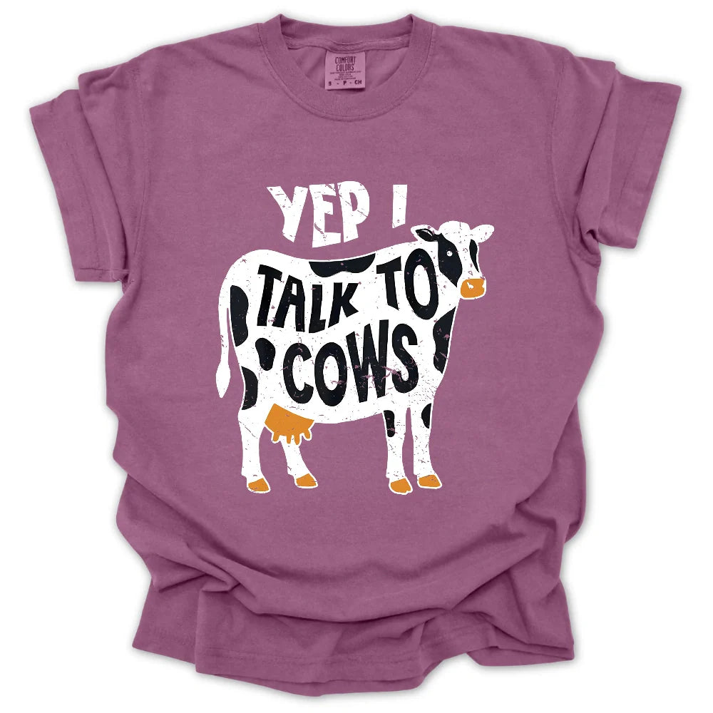 Yep I Talk To Cows T-Shirt