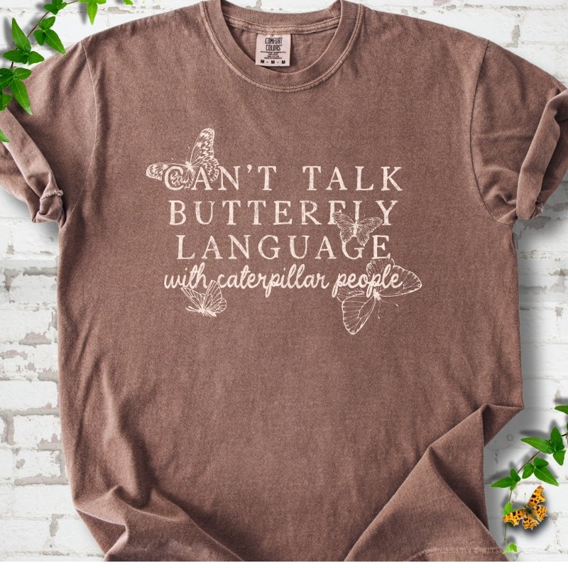 Butterfly Language T-Shirt