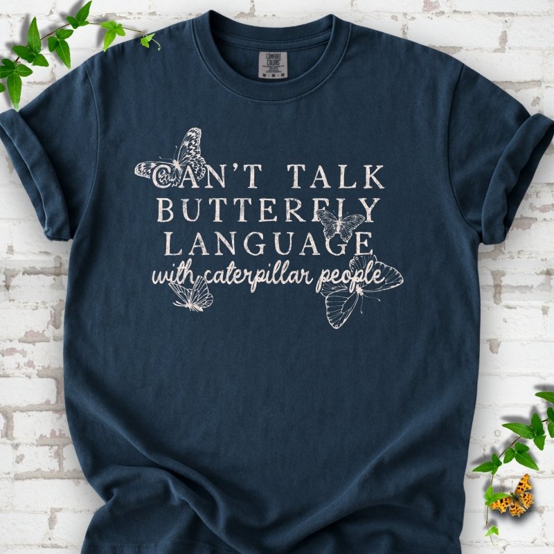 Butterfly Language T-Shirt