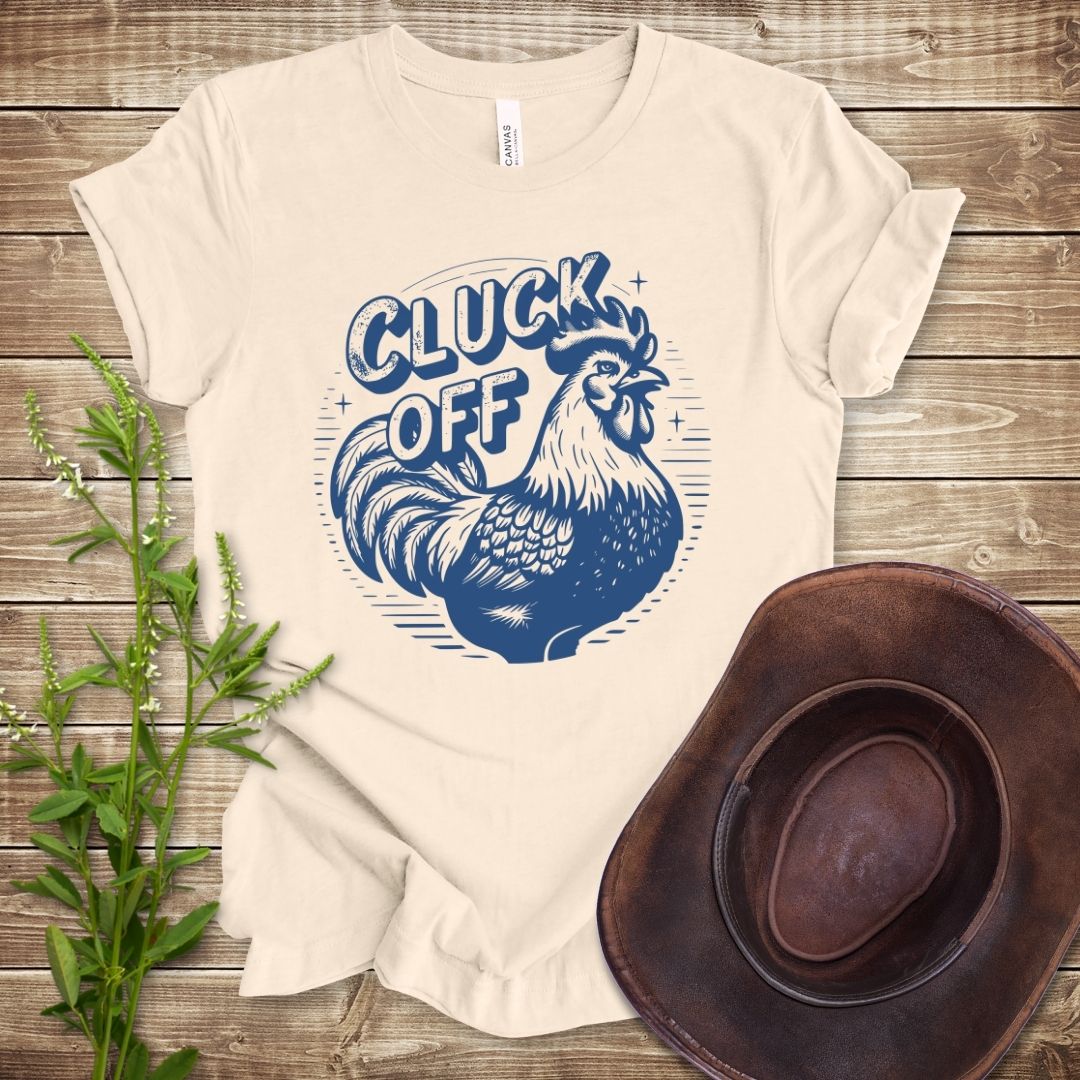 Cluck Off Chicken T-shirt