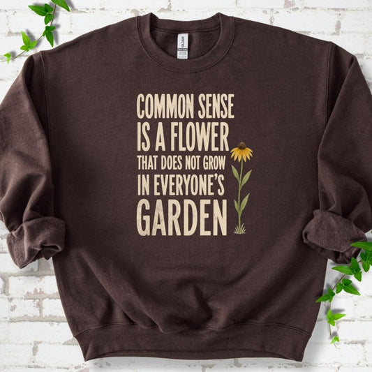 Common Sense is a Flower Sweatshirt