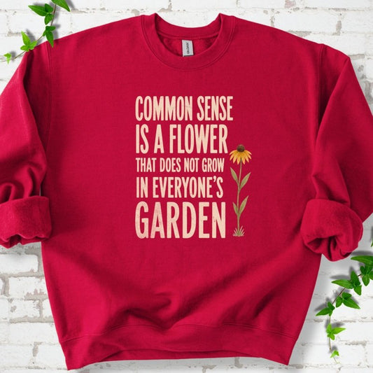 Common Sense is a Flower Sweatshirt