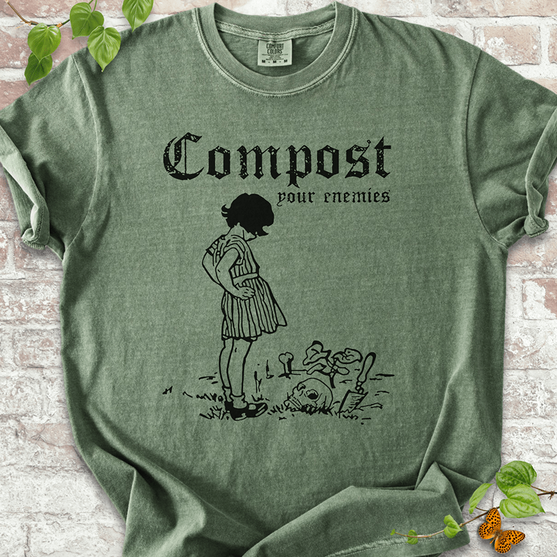 Compost Your Enemies T-shirt