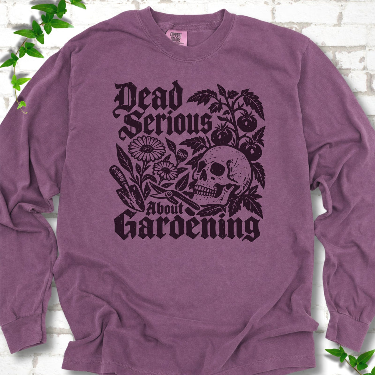 Dead Serious Gardening LS T-Shirt
