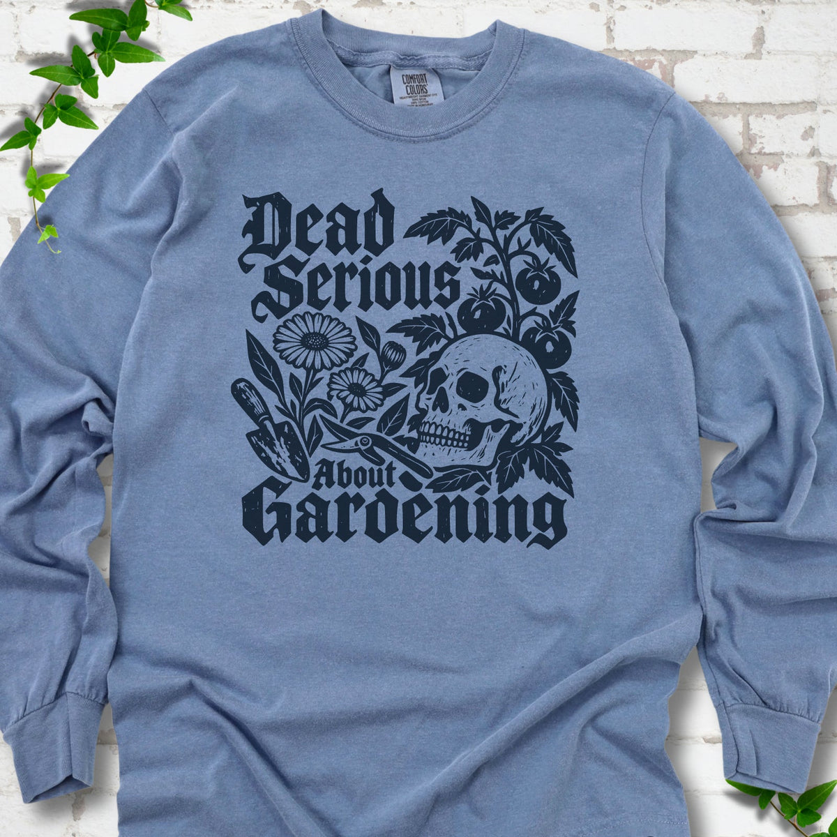 Dead Serious Gardening LS T-Shirt