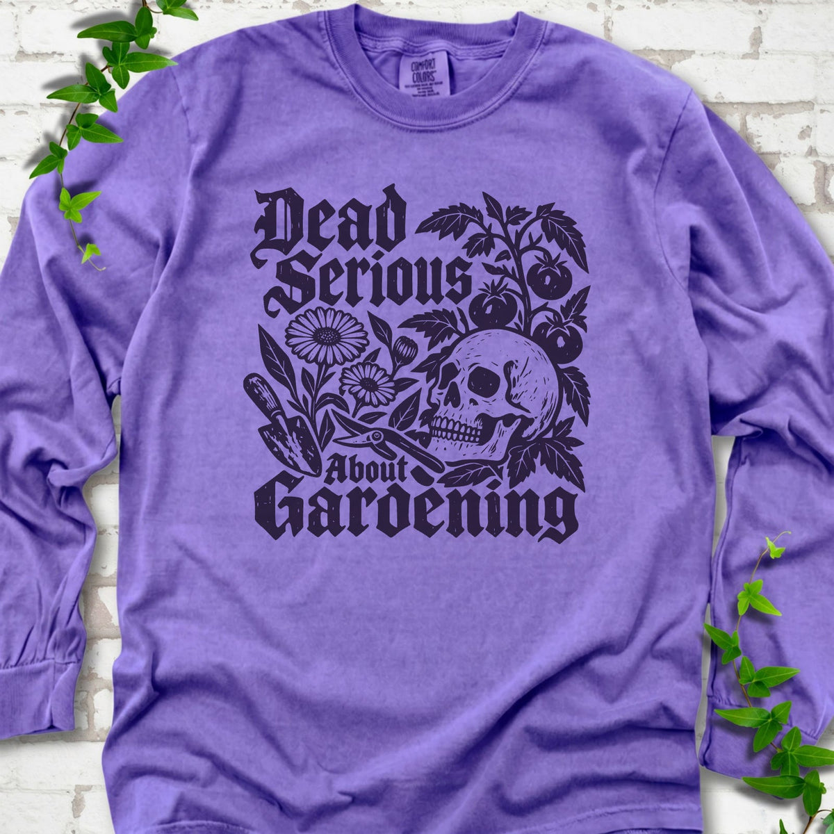 Dead Serious Gardening LS T-Shirt