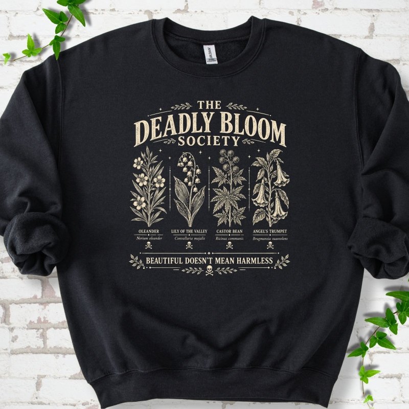 Deadly Bloom Sweatshirt