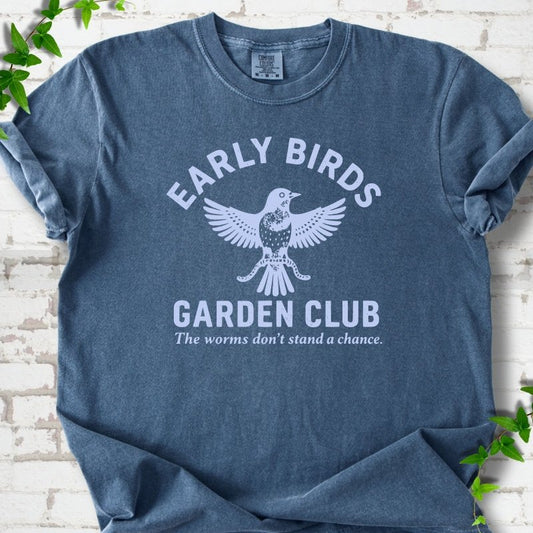 Early Birds Garden Club T-Shirt