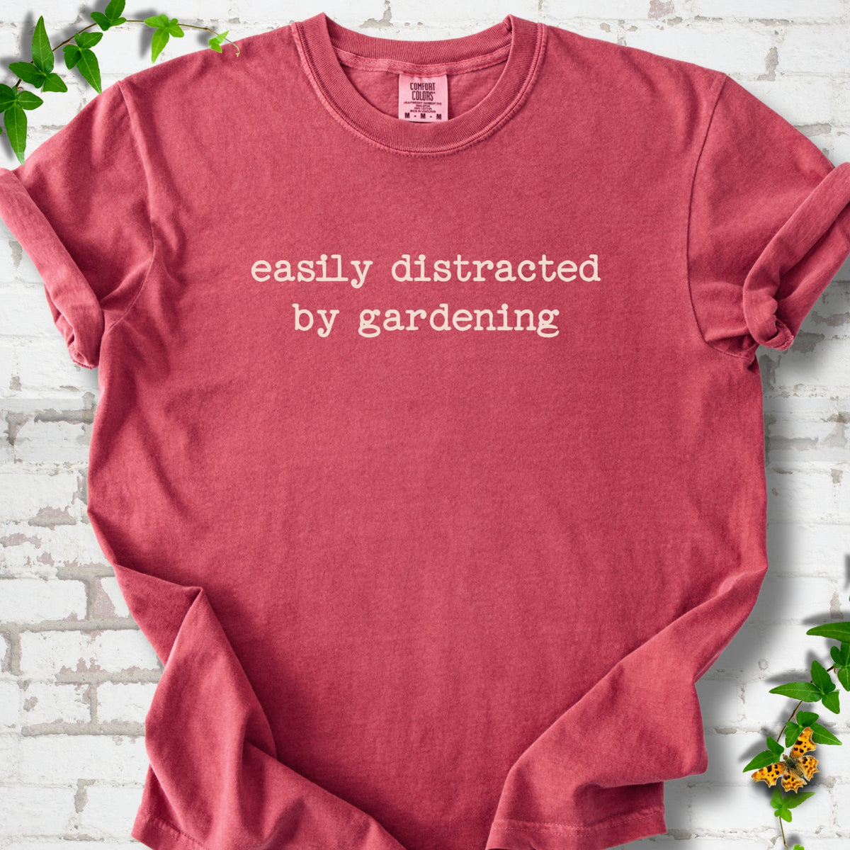 Easily Distracted by Gardening T-Shirt