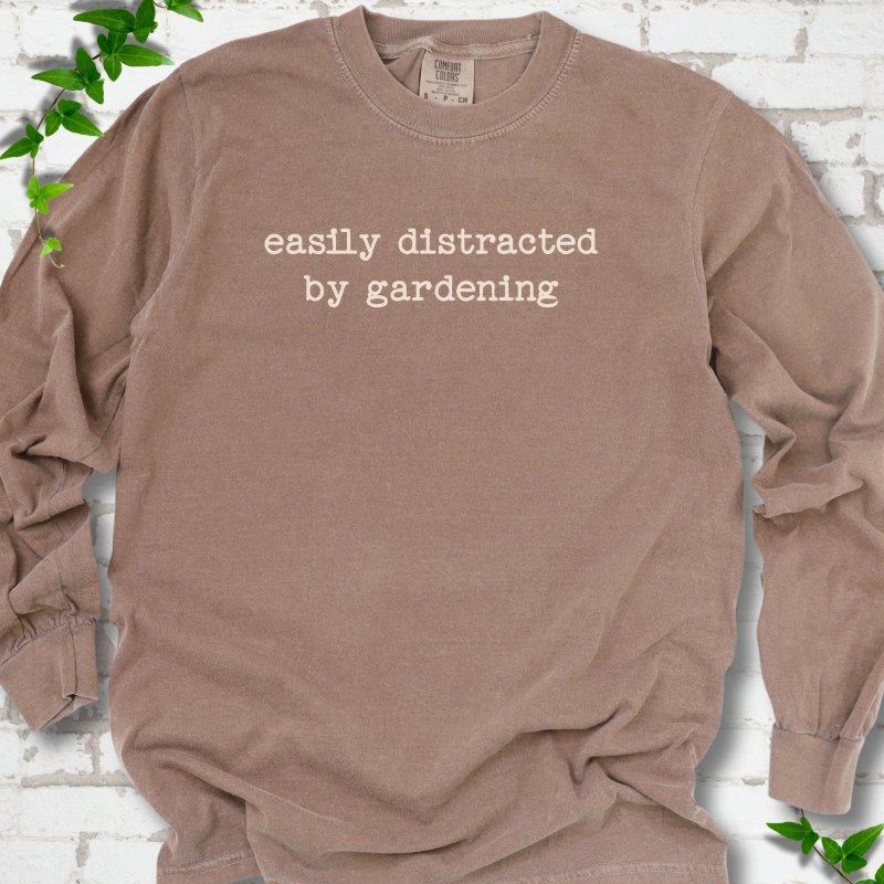 Easily Distracted by Gardening LS T-Shirt