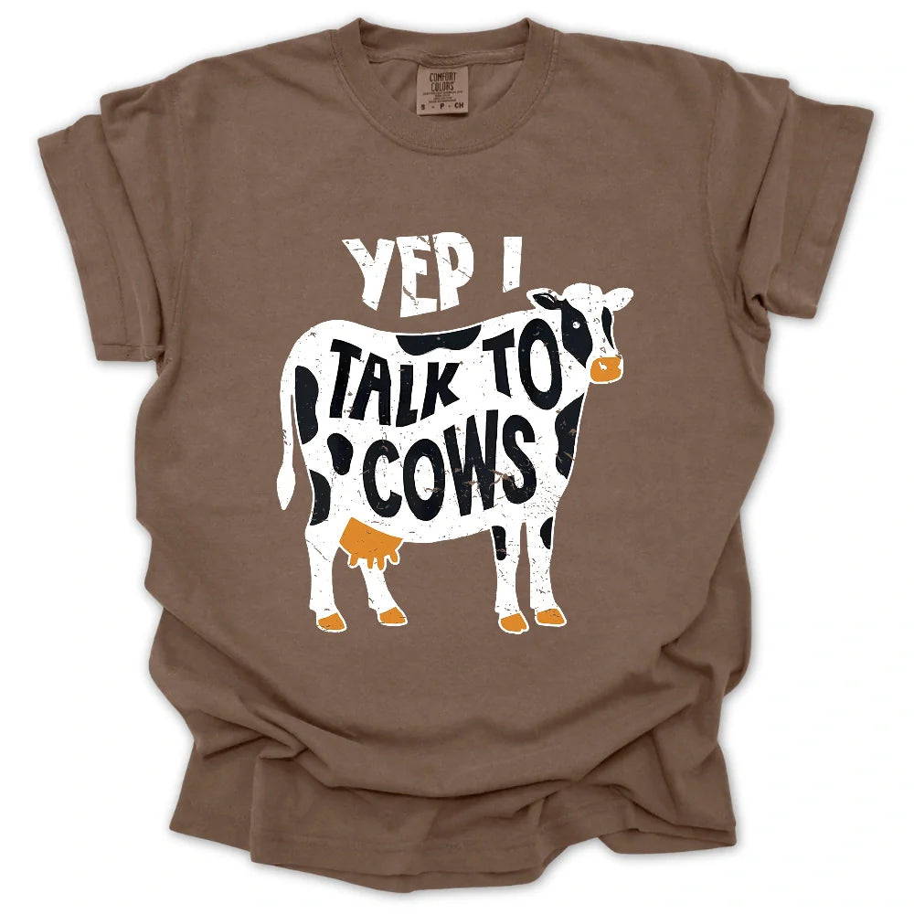Yep I Talk To Cows T-Shirt