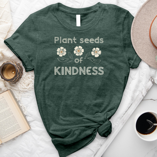 Plant Seeds Of Kindness Unisex Tee