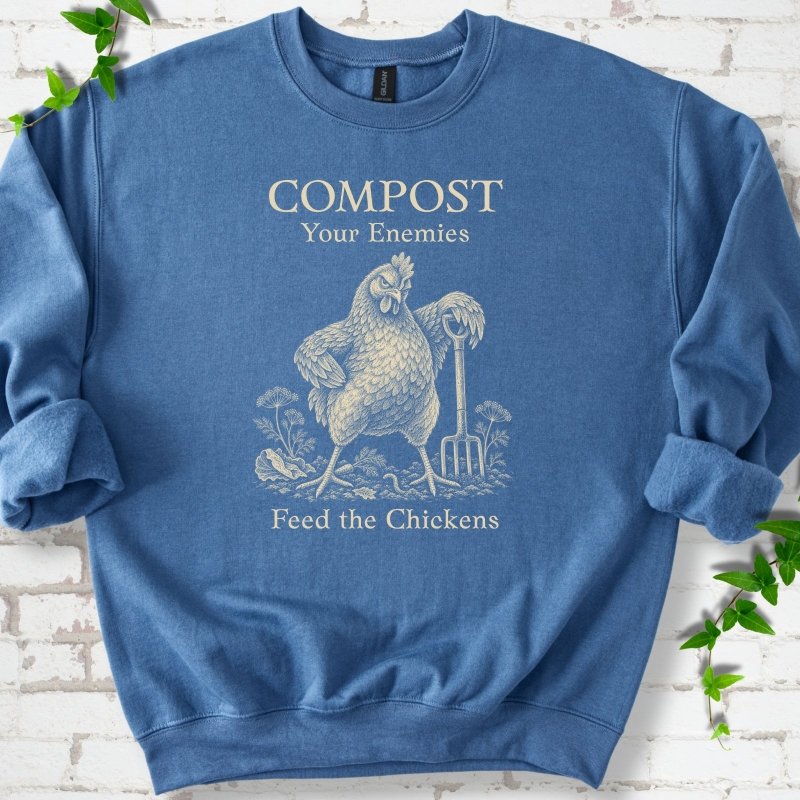 Feed The Chickens Sweatshirt