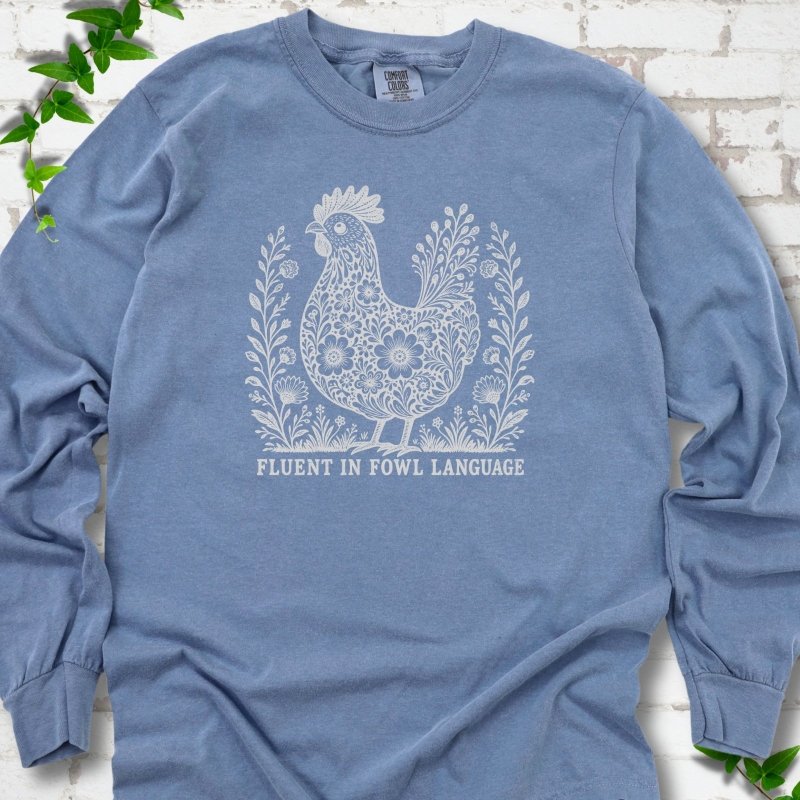 Fluent in Fowl Language LS T-Shirt