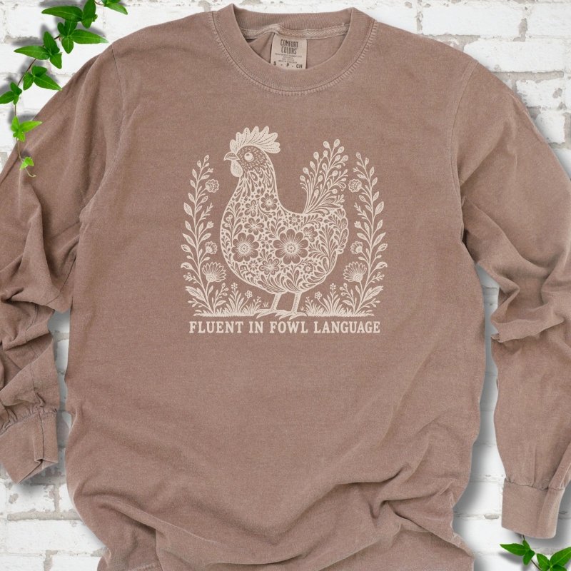 Fluent in Fowl Language LS T-Shirt