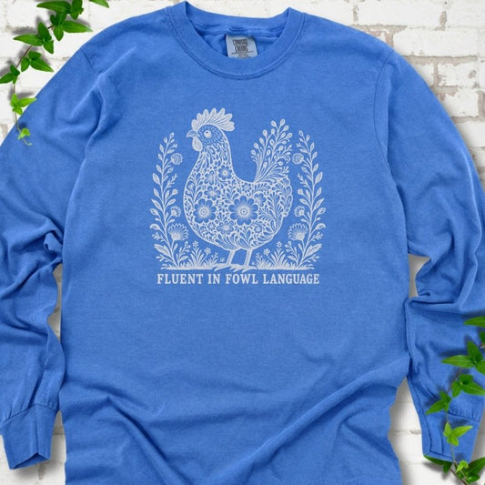 Fluent in Fowl Language LS T-Shirt