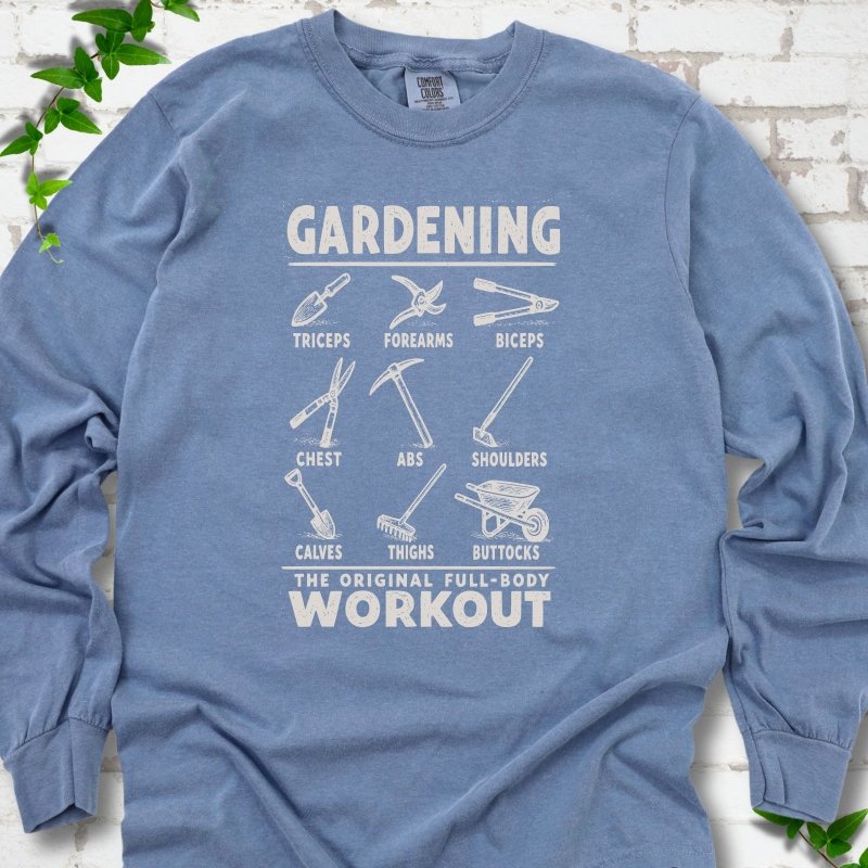 Gardening Workout LS T-Shirt