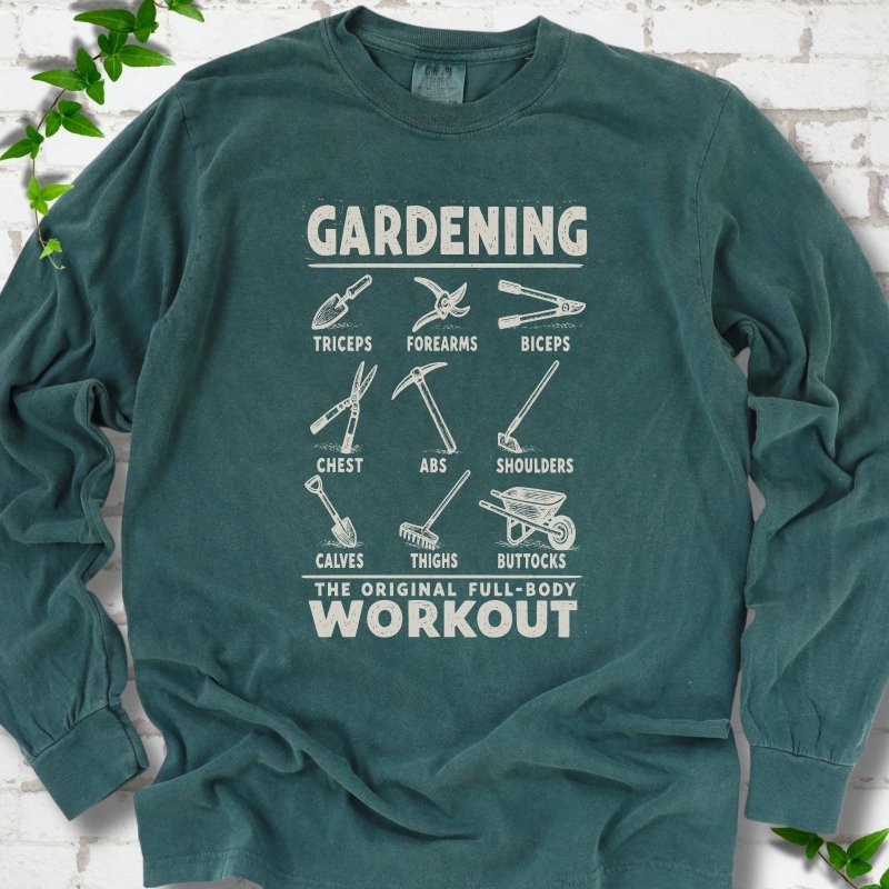 Gardening Workout LS T-Shirt