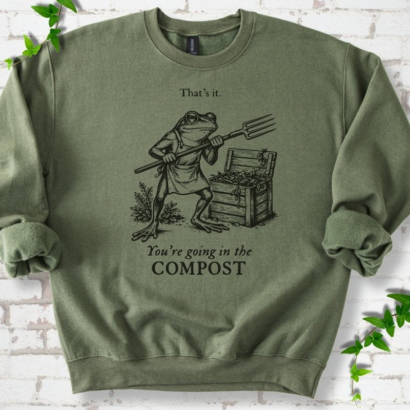 Going in the Compost Sweatshirt