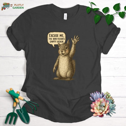 Excuse Me, Bird Feeder's Empty Unisex Premium Tee
