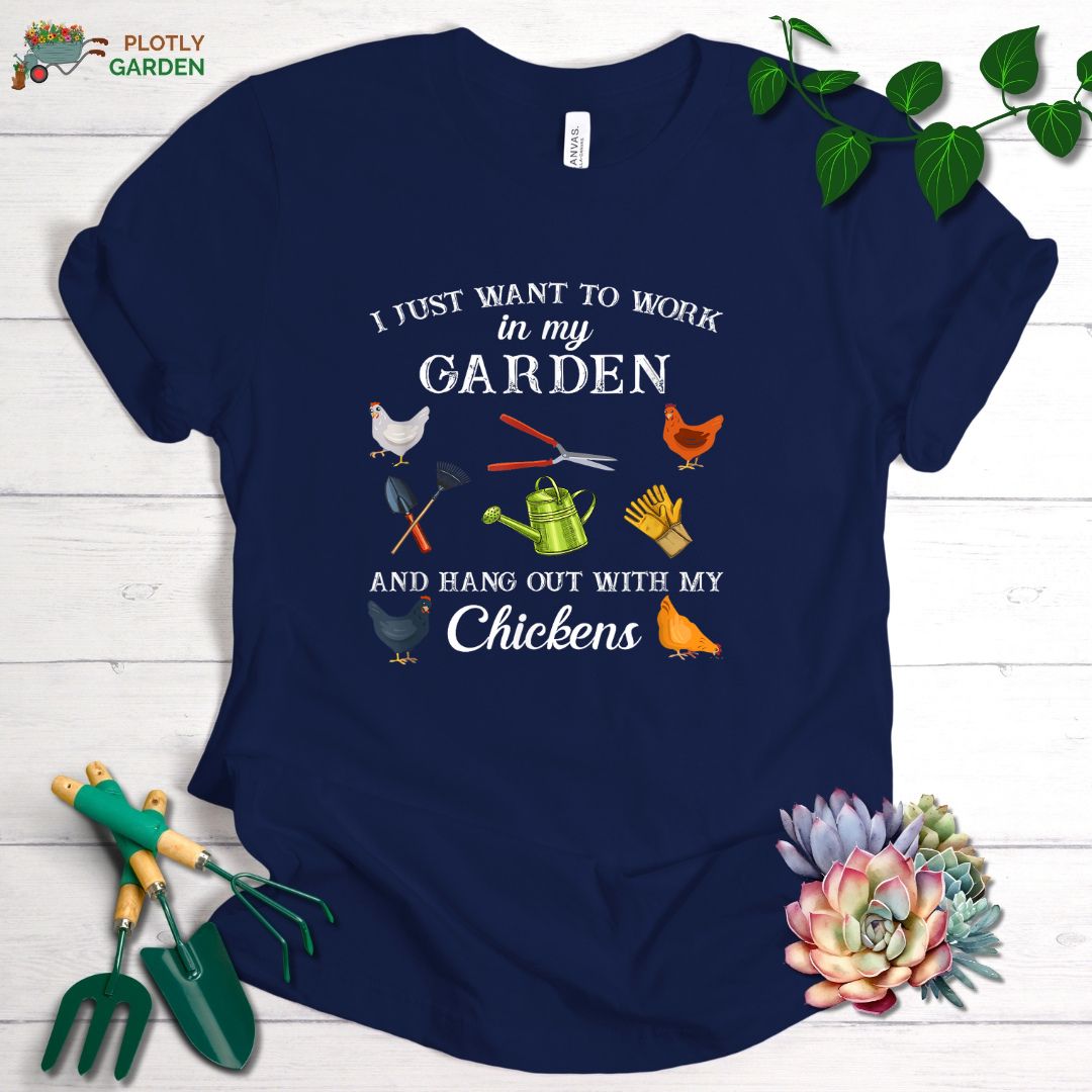 Work in My Garden Hangout With My Chickens Unisex Premium Tee