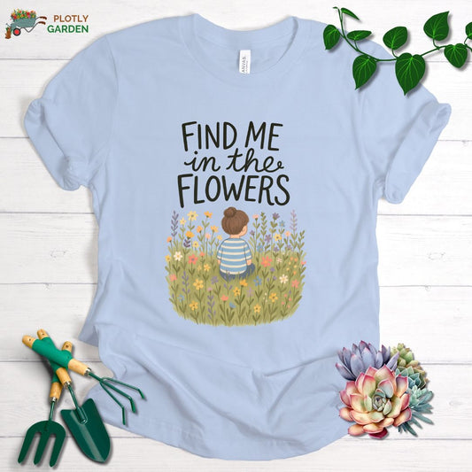 Find Me In The Flowers Unisex Premium Tee