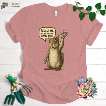 Excuse Me, Bird Feeder's Empty Unisex Premium Tee