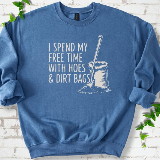 Hoes & Dirt Bags Sweatshirt