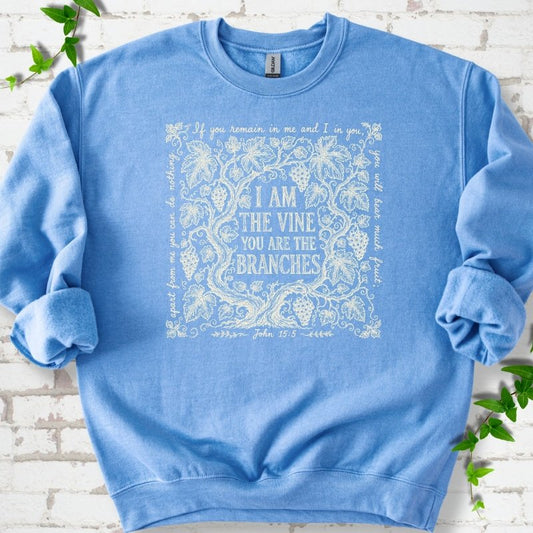 I Am The Vine Sweatshirt