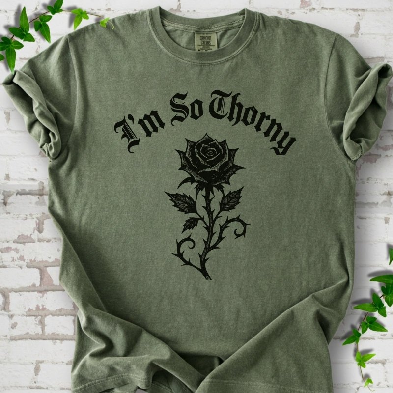 I'm So Thorny T-Shirt