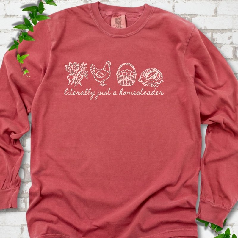 Just a Homesteader LS T-Shirt