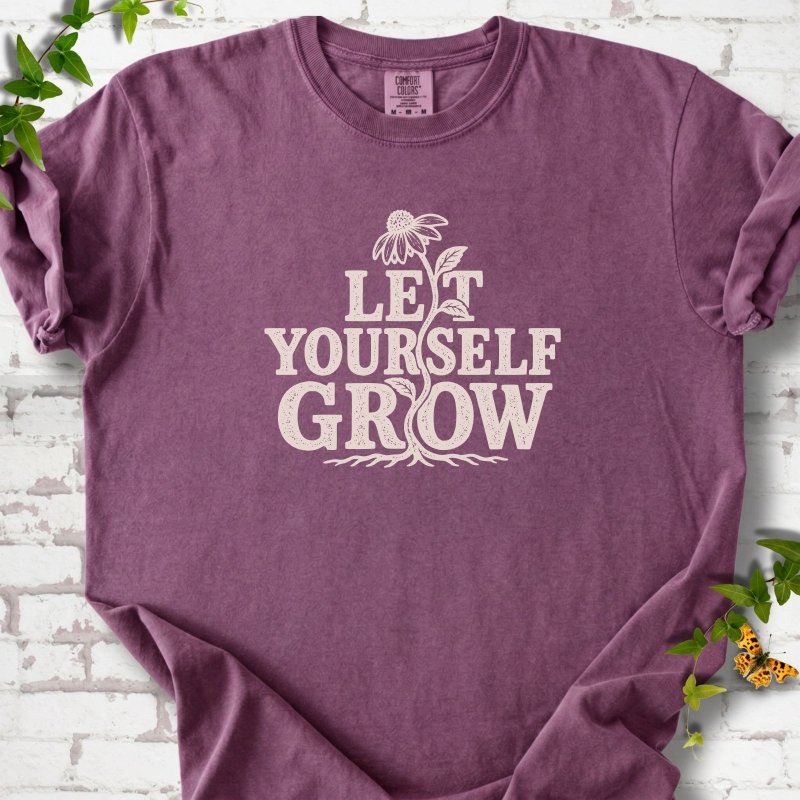 Let Yourself Grow T-Shirt