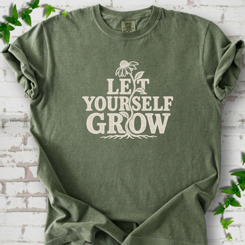 Let Yourself Grow T-Shirt