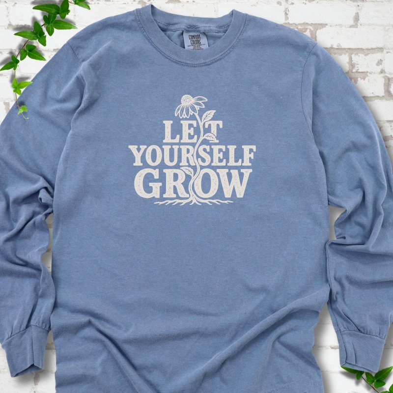 Let Yourself Grow LS T-Shirt