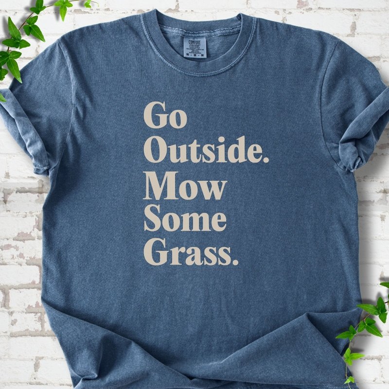 Mow Some Grass T-Shirt