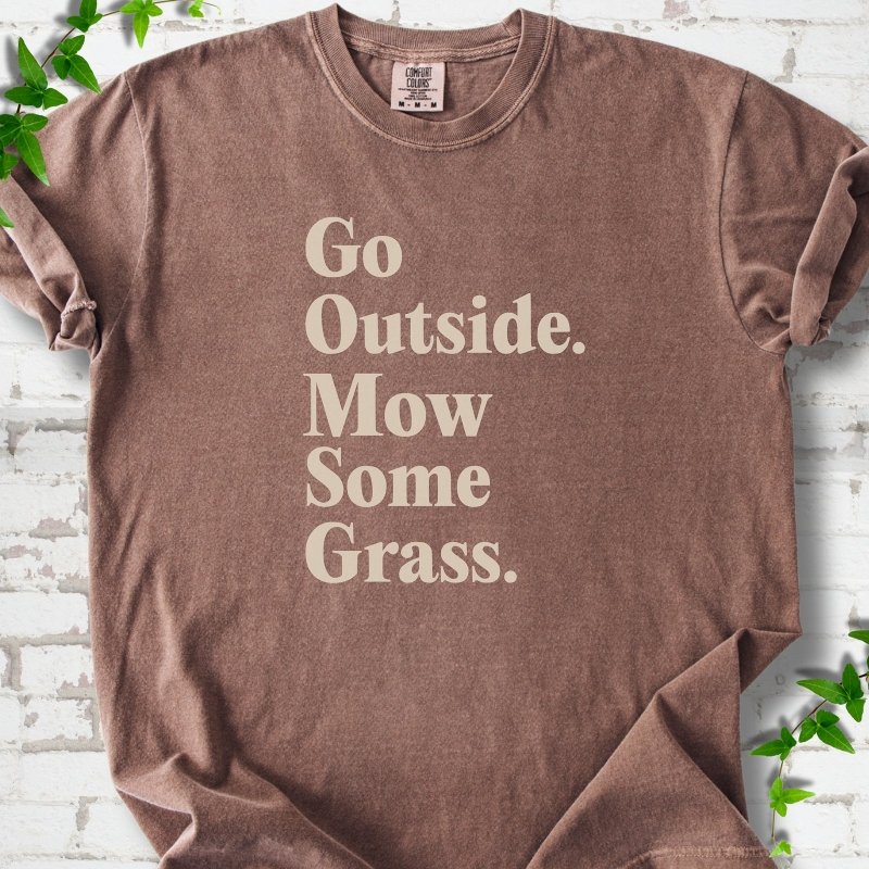 Mow Some Grass T-Shirt