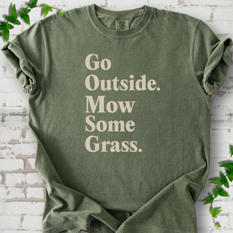 Mow Some Grass T-Shirt