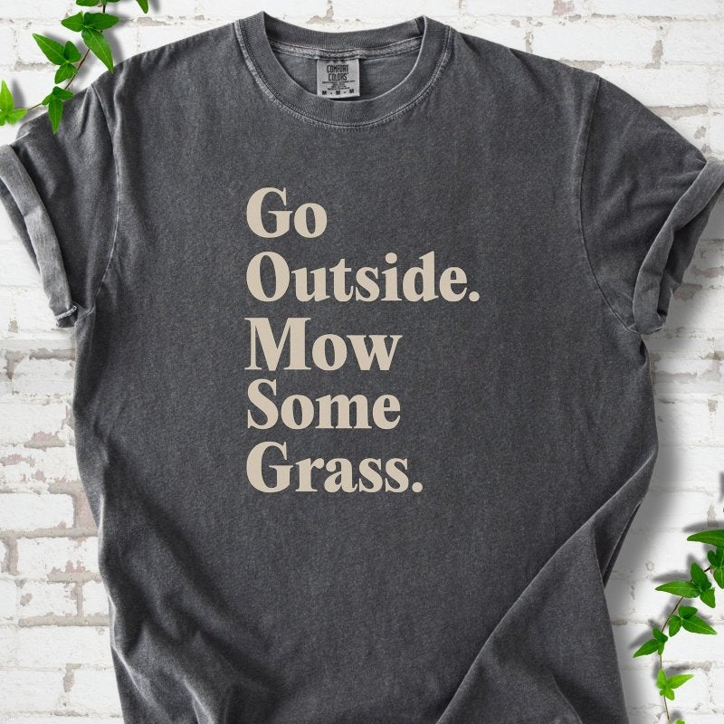 Mow Some Grass T-Shirt
