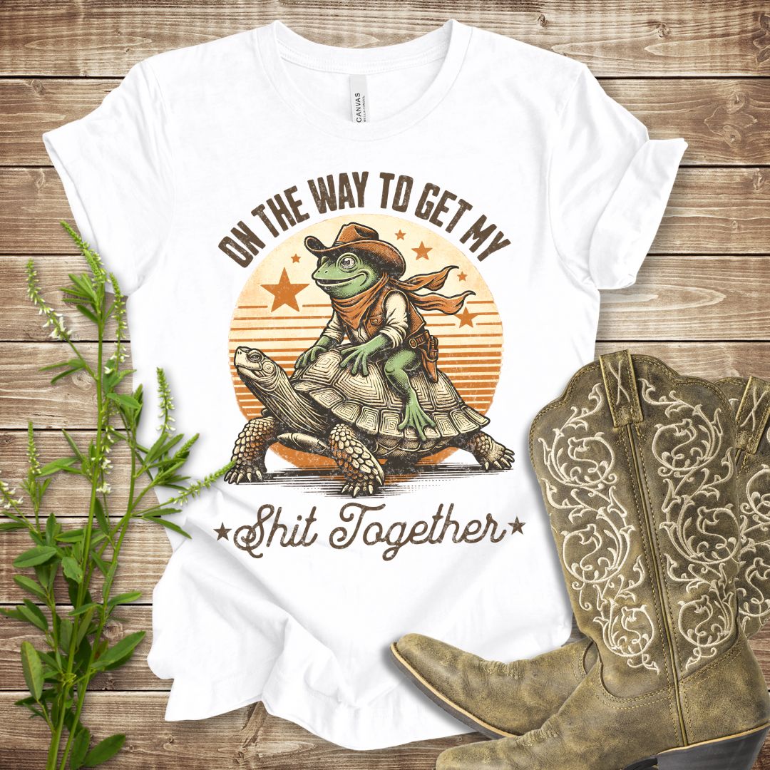 On the Way to Get My Shit Together T-shirt
