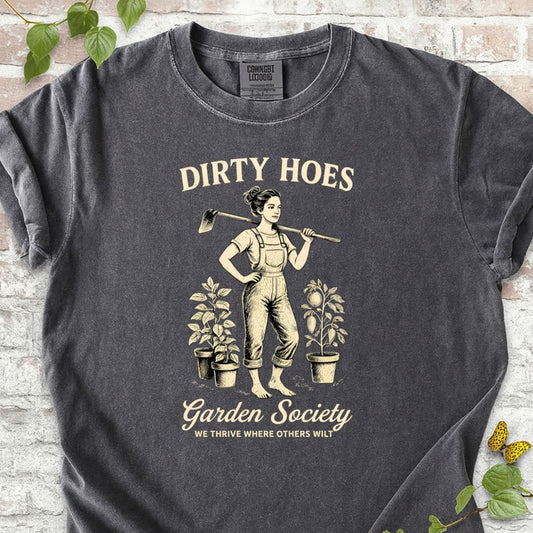 Dirty Hoes T-Shirt