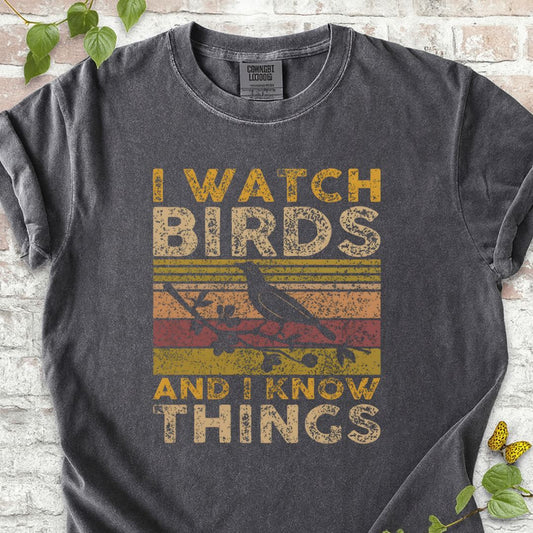 Watch Birds, Know Things T-Shirt