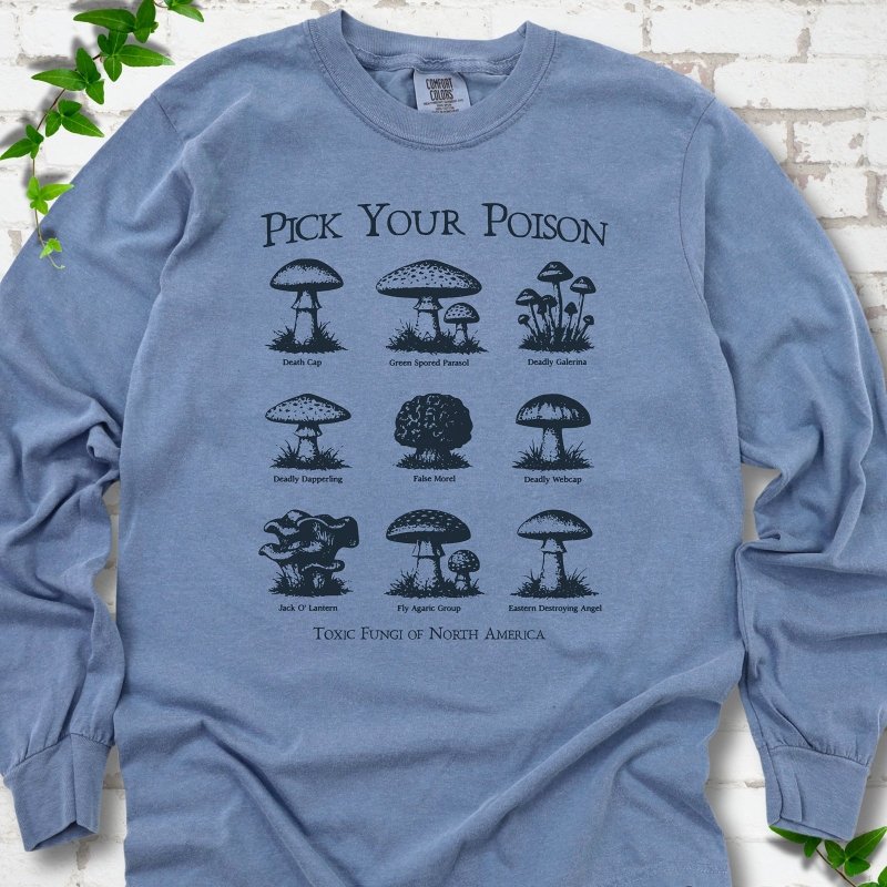 Pick Your Poison Mushroom LS T-Shirt